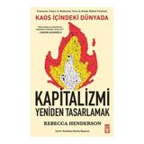 Kaos İçindeki Dünyada Kapitalizmi Yeniden Tasarlamak - Rebecca Henderson