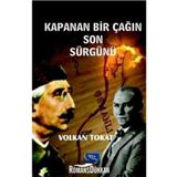 Kapanan Bir Çağın Son Sürgünü - Volkan Tokat