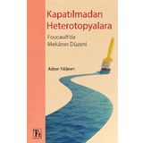 Kapatılmadan Heterotopyalara Adem Yıldırım
