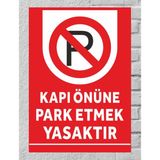 Kapı Önüne Park Etmek Yasaktır 24X34CM Polikarbon Levha Tabela - 24 x 34 cm - 1 Adet