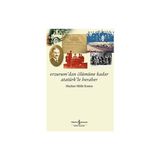 Kapı Yayınları Erzurum’dan Ölümüne Kadar Atatürk’le Beraber + Bizans’ın Gizli Tarihi + Marifetname 1-2 (Ciltli - Kutulu Set)