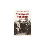Kapı Yayınları Türkiye’de Popülizm: (1908 - 1923) + Atatürk - Kurucu Felsefenin Evrimi + Marifetname 1-2 (Ciltli - Kutulu Set)