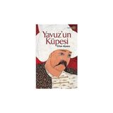 Kapı Yayınları Yavuz’un Küpesi + Marifetname 1-2 (Ciltli - Kutulu Set) + Dünya Tarihi Ansiklopedisi (Ciltli)