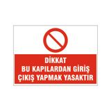 Kapıdan Giriş Çıkış Yapılması Yasaktır, İsg Uyarı Levhası