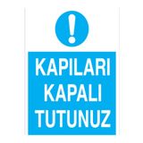 Kapıları Lapalı tutunuz Uyarı Tabelası - 20x30 Alüminyum Kompozit Panel - Ç15