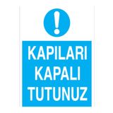 Kapıları Lapalı tutunuz Uyarı Tabelası - 70x100 Alüminyum Kompozit Panel - Ç15