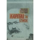 KAPITAL'IN İZİNDE - SUNGUR SAVRAN, E. AHMET TONAK, NAIL SATLIGAN