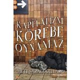 Kapitalizm Körebe Oynamaz - Mete Saraçoğulları