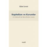 Kapitalizm ve Kurumlar - J.K.Galbraith’de Tekno - Adem Levent