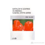 Kapitalizm ve Şizofreni ve Konsensüs - Capitalism and Schizophrenia and Consensus - Eric Alliez
