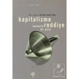 Kapitalizme Reddiye Marksist Bir Giriş - Alfredo Saad Filho