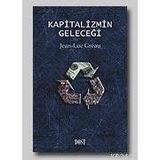 KAPITALIZMIN GELECEĞİ - JEAN LUC GREAU