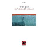 Kaplumbağa Makamı - Onur Çalı
