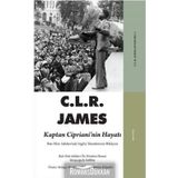 Kaptan Cipriani’nin Hayatı - C. L. R. James
