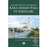 Kara Ahmed Paşa ve Vakiflari - Ahmet Koç Ebul Faruk Önal