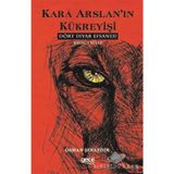 Kara Arslan’ın Kükreyişi - Dört Diyar Efsanesi 1 - Osman Şenaydın