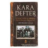 Kara Defter - Atatürk'ün Silah Arkadaşı İhsan Eryavuz Anlatıyor - İhsan Eryavuz