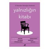 Kara Karga Yayınları Yalnızlığın Kitabı 12 Yazardan Yalnızlığın Anatomisi