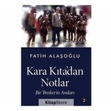Kara Kıta'dan Notlar - Fatih Alaşoğlu