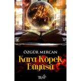 Kara Köpek Büyüsü - Özgür Mercan
