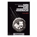 Kara Mizahtan Kara Komedyaya Yansımalar - V. Yasin Akyüz