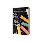 Kara Tahta ve Beyaz Tebeşir - Meryem Kula Pirinçtane