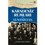 Karadeniz Rumları ve Yunanistan - Tuğba Eray Biber