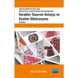 Karakter Tasarımı Anlayışı ve Kostüm İllüstrasyonu Örnekleri - Osmanlı Dönemi’ni Konu Alan Dönem Fil