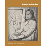 Karamu Artists Inc.: Printmaking, Race, and Community