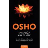 Karanlığa Aşık Olmak - Bhagwan Shree Rajneesh