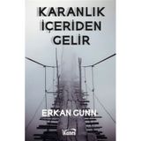 Karanlık İçeriden Gelir Erkan Gunn