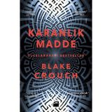 Karanlık Madde - Blake Crouch