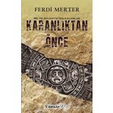 Karanlıktan Önce: Mu ve Atlantis'ten Kalanlar - Ferdi Merter