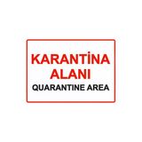 Karantina Alanı Quarantine Area İsg Uyarı Levhası Pvc A5 15X21 Cm