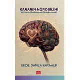 Kararın Nörobilimi - Aşk Para ve Çikolata Beynimiz İçin Neden Aynıdır?