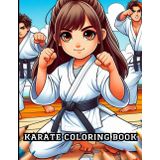 Karate Coloring Book for Kids | Martial Art Coloring Pages for Boys and Girls: Fun, Inspiring & Easy to Color!