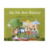 Karavan Çocuk Hatice Özdemir Tülün'ün Bir Tek Beni Hatırlar 32 Sayfa Ciltsiz Kitabı 3-6 Yaş İçin