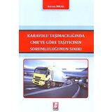 Karayolu Taşımacılığında CMR'ye Göre Taşıyıcının Sorumluluğunun Sınırı (Kapak Değişebilir)