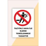 Karbonsoft İş Güvenliği Uyarı Levhası Tazyikli Hava İle Elbise Temizlenmesi Yasaktır Beyaz 20 x 30 karbonNM2019