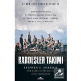 Kardeşler Takımı: Normandiya’dan Hitler’in Kartal Yuvası’na 101’inci Hava İndirme Tümeni, 506’ncı Alay, E Bölüğü