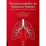 Kardiyovasküler ve Solunum Sistemi Hastalıkları, Cerrahisi ve Bakım - Seyhan Çıtlık Sarıtaş