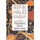 Karga Bana Dedi ki - Mizah Yazıları - Refik Halid Karay