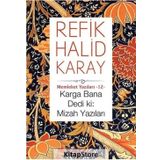 Karga Bana Dedi ki Mizah Yazıları - refik halit karay