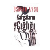 Kargaların Çığlığı - Osman Aysu