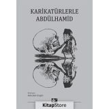 Karikatürlerle Abdülhamid - Abdullah Gürgün