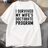 Karımın Doktora Programını Hayatta Kaldım T-Shirt Komik Phd Mezuniyet Hediyesi Tee Koca Erkek 2942 - Beyaz