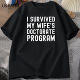 Karımın Doktora Programını Hayatta Kaldım T-Shirt Komik Phd Mezuniyet Hediyesi Tee Koca Erkek 2942 - Siyah
