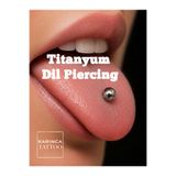 Karınca Piercing Titanyum Dil Piercing (KARINCA TATTOO)