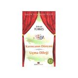 KARINCANIN DÜNYASI-UÇMA DİLEĞİ - PEKCAN TÜRKEŞ
