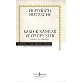 Karışık Kanılar ve Özdeyişler İnsanca Pek İnsanca 2 - Friedrich Nietzsche